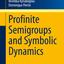 Profinite Semigroups and Symbolic Dynamics