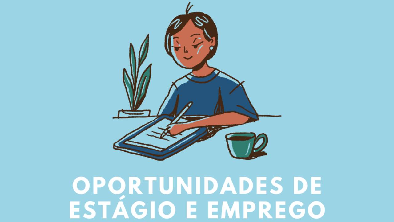 Oportunidades de Estágio e Emprego