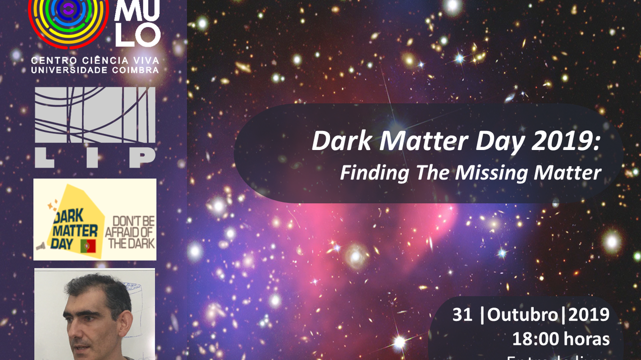 Dark Matter Day 2019: Finding the missing matter com Cláudio Pascoal da Silva