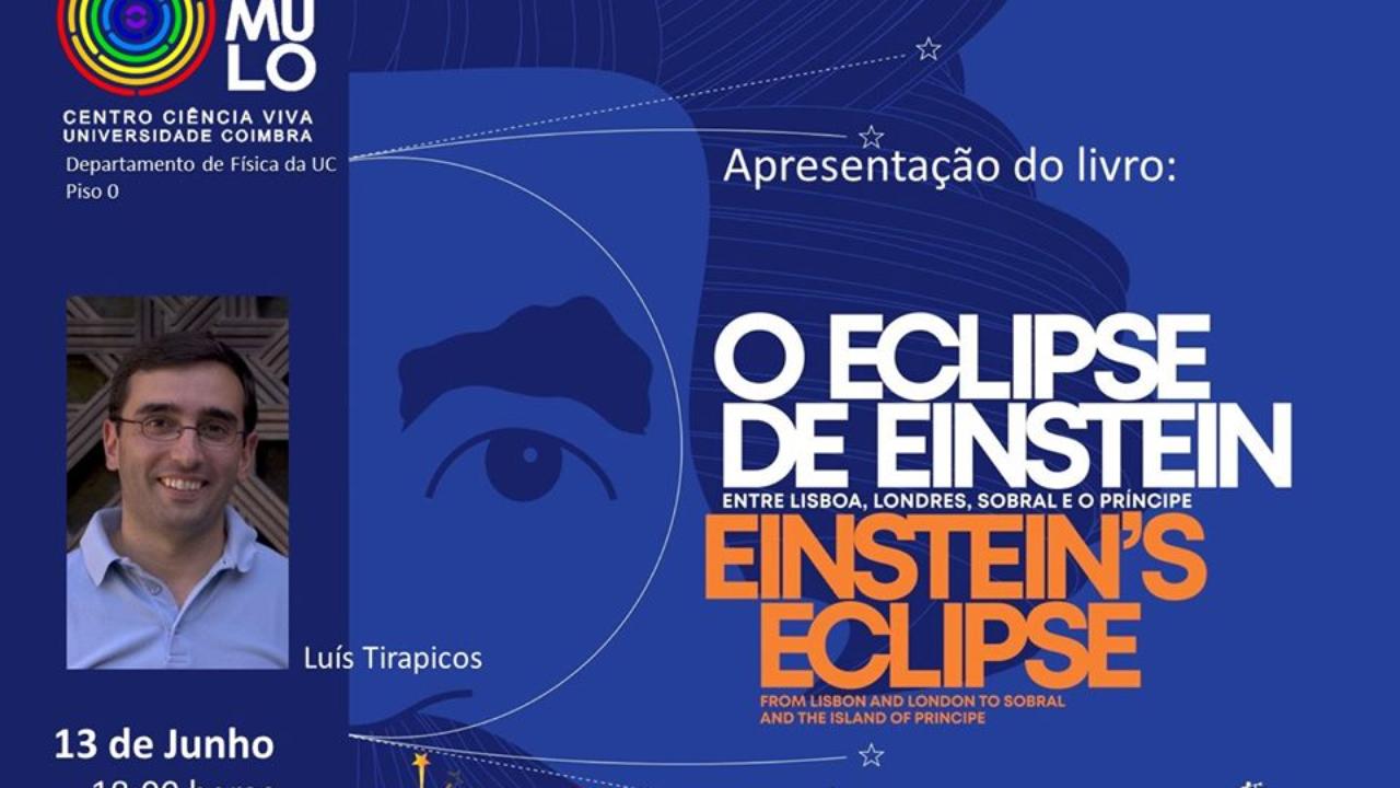 O Eclipse de Einstein: entre Lisboa, Londres, Sobral e o Príncipe