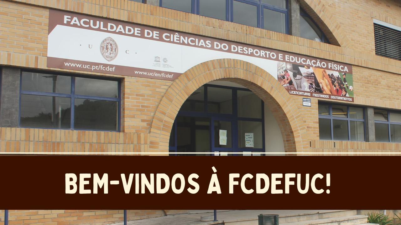 A FCDEFUC dá as boas vindas aos novos estudantes. 