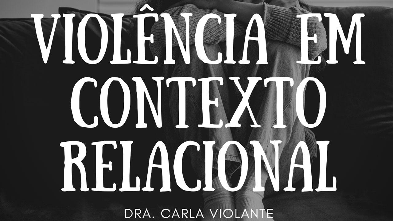 Conferência: Violência em contexto relacional