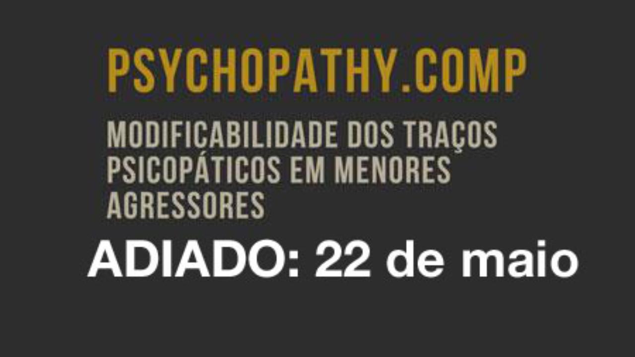 Seminário final do projeto I&D PSYCHOPATHY.COMP