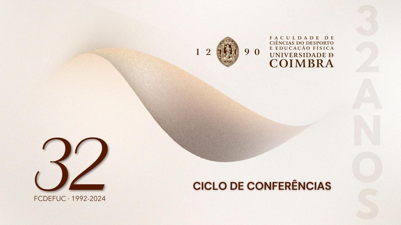 Ciclo de Conferências do 32ºAniversário