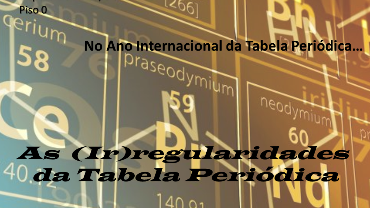 As (Ir)regularidades da Tabela Periódica