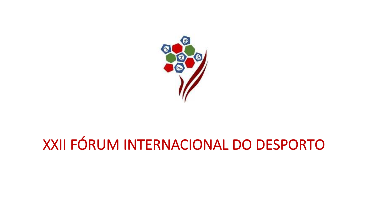 XXII Fórum Internacional do Desporto