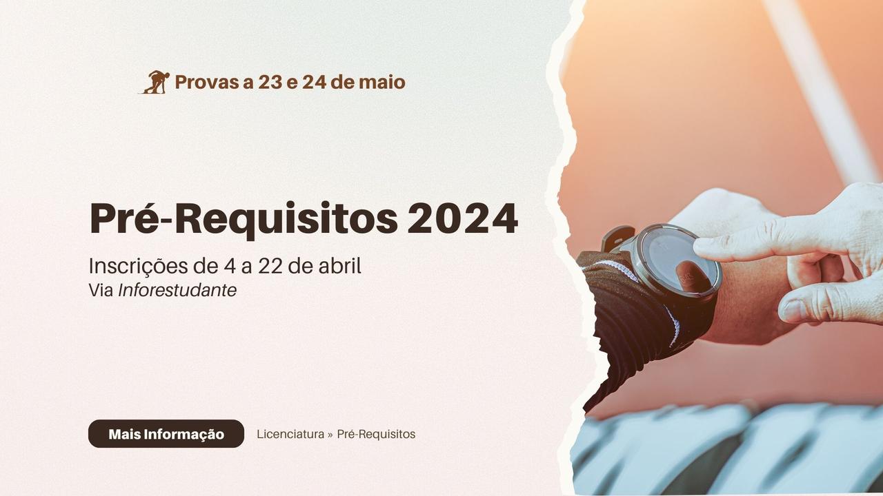 Inscrições para os Pré-Requisitos 2024 decorrem em abril. 