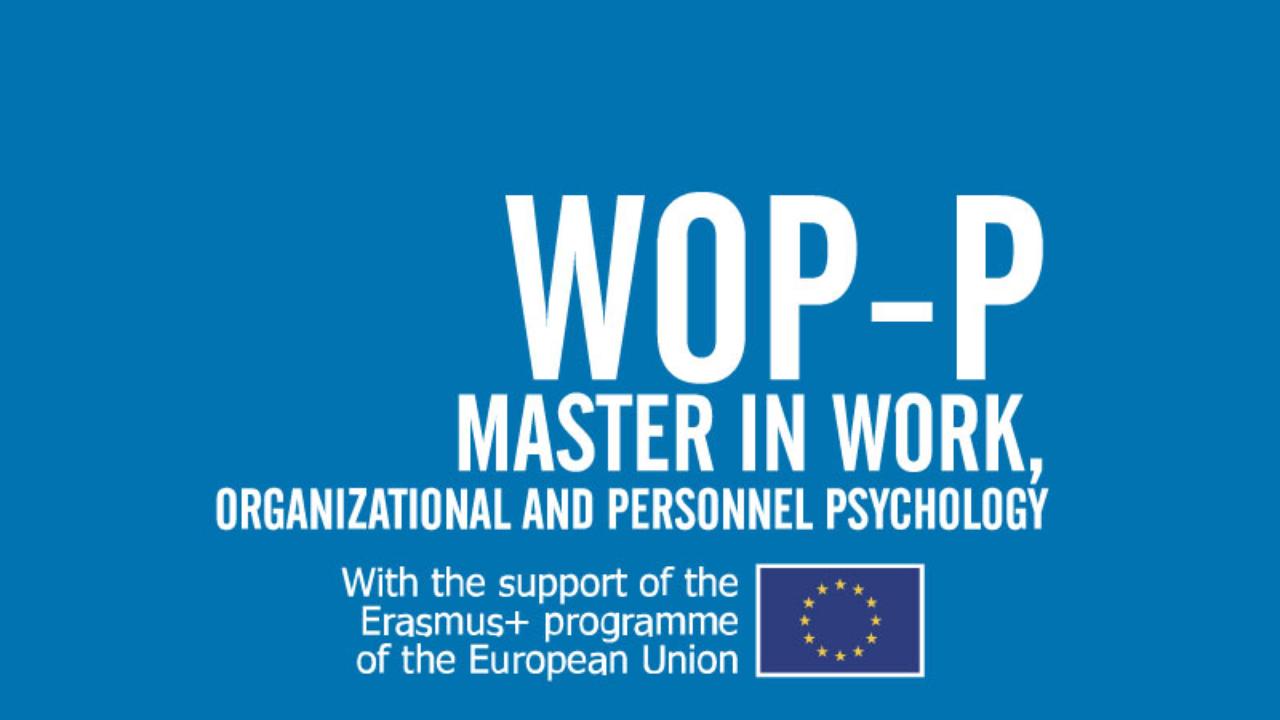 Erasmus Mundus Joint Master Degree in Work, Organizational and Personnel Psychology (WOP-P)