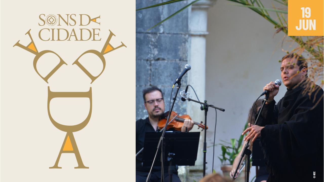 Sons da Cidade 2022 | Concerto Ensemble OCC & Grupo de Fado ao Centro