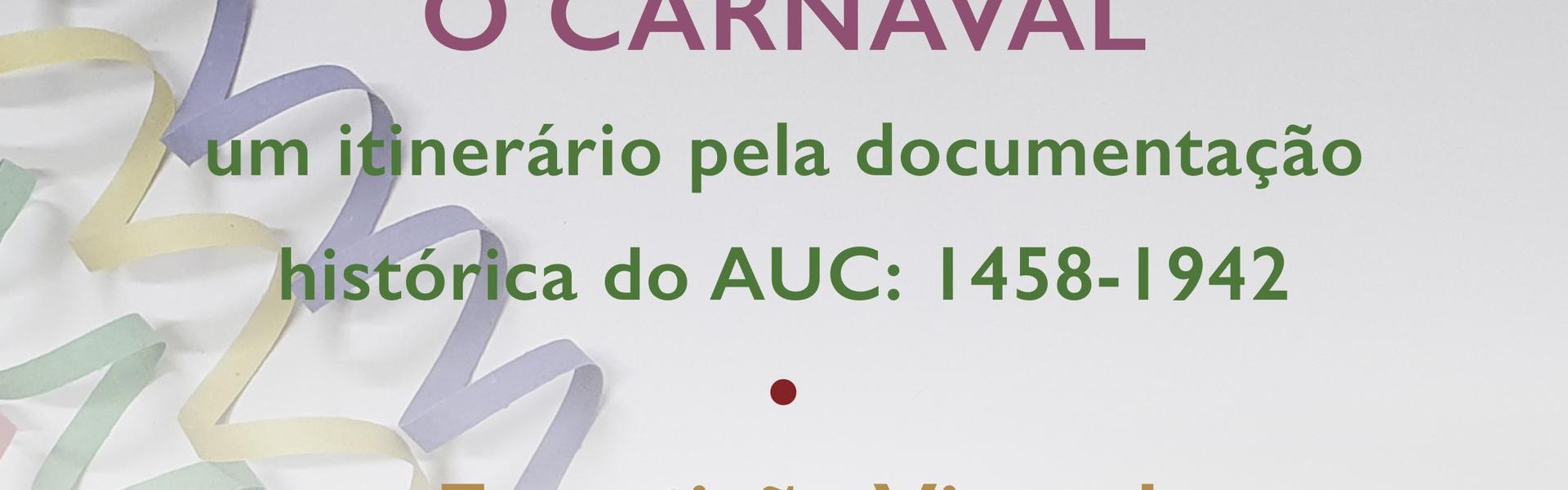 O Carnaval: um itinerário pela documentação histórica do AUC (1458-1942)  