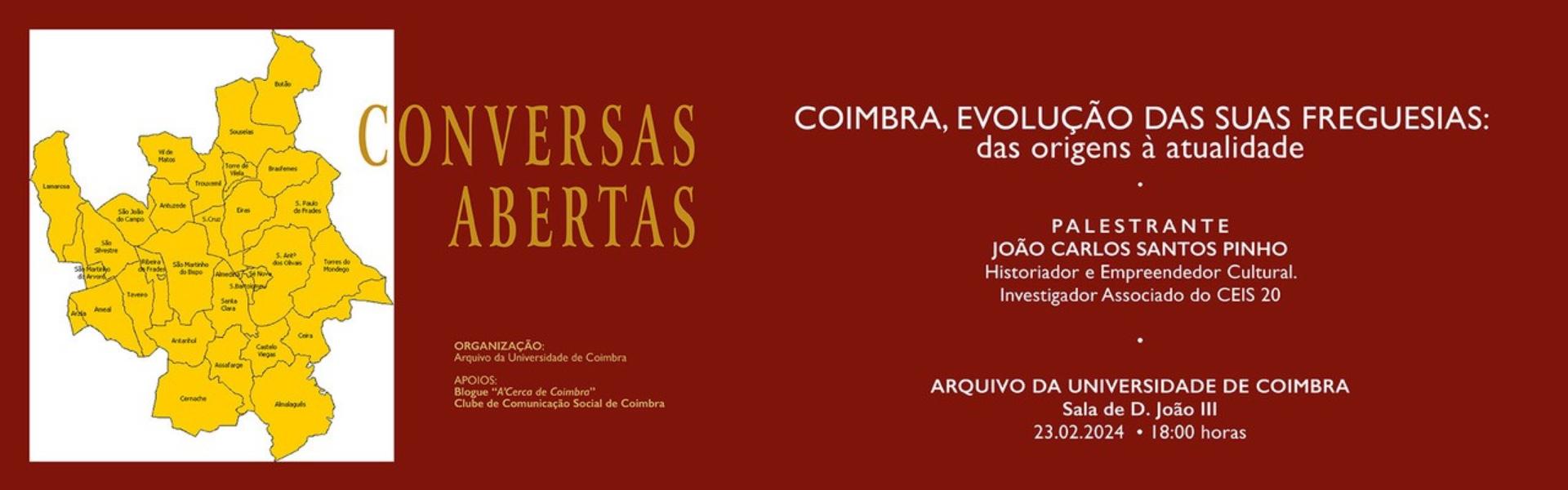 CONVERSAS ABERTAS  - COIMBRA, evolução das suas freguesias: das origens à atualidade